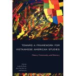 Toward A Framework for Vietnamese American Studies: History, Community, and Memory Book Cover