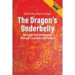 The dragon’s underbelly: dynamics and dilemmas in Vietnam’s economy and politics book cover